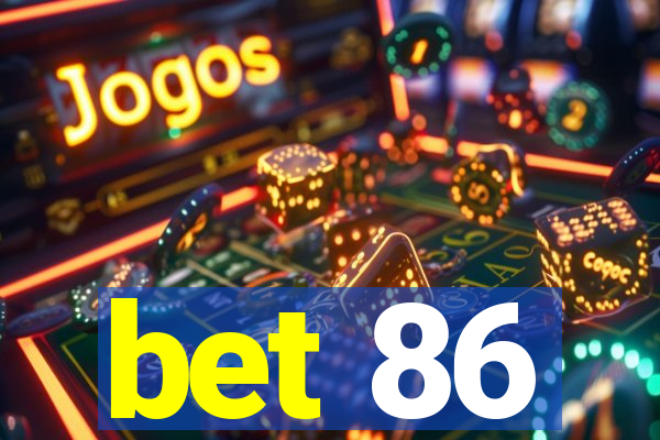 bet 86